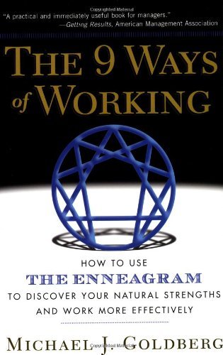Cover for Michael Goldberg · The 9 Ways of Working: How to Use the Enneagram to Discover Your Natural Strengths and Work More Effectively (Paperback Book) (1999)
