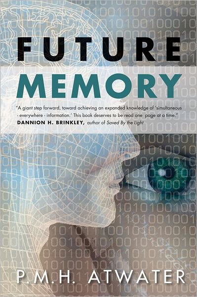 Cover for Atwater, P.M.H. (P.M.H. Atwater) · Future Memory (Taschenbuch) [2 Revised edition] (2013)