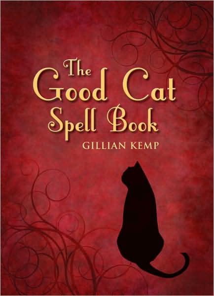 Cover for Gillian Kemp · The Good Cat Spell Book (Bound Book) (2008)