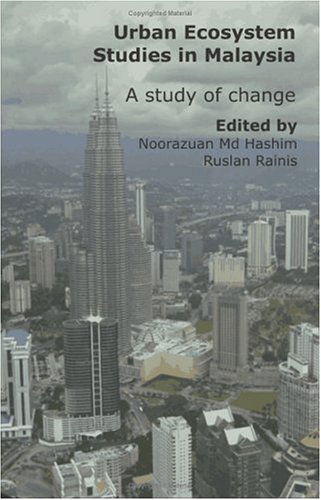 Urban Ecosystem Studies in Malaysia: a Study of Change - Ruslan Rainis - Books - Universal Publishers - 9781581125887 - March 15, 2003