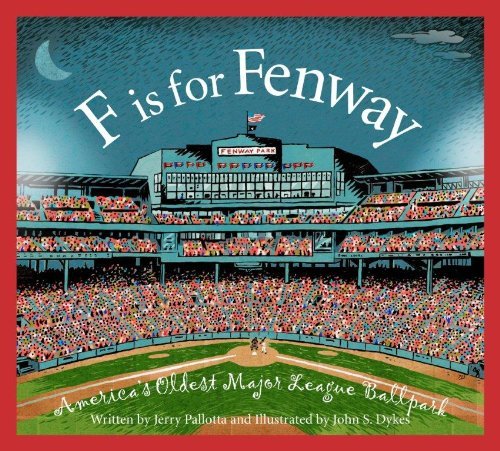 Cover for Jerry Pallotta · F is for Fenway Park: America's Oldest Major League Ballpark (Sleeping Bear Alphabets) (Hardcover Book) (2012)