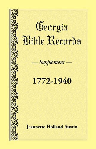 Cover for Jeannette Holland Austin · Georgia Bible Records, Supplement, 1772-1940 (Taschenbuch) (2009)