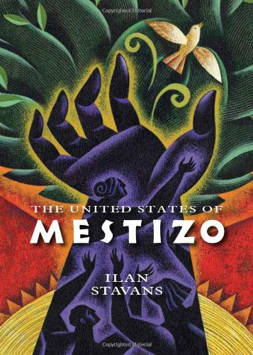 Cover for Ilan Stavans · The United States of Mestizo (Hardcover Book) (2013)