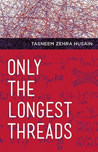 Cover for Tasneem Zehra Husain · Only the Longest Threads (Paperback Book) (2014)