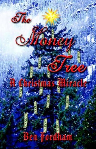 Cover for Ben Fordham · The Money Tree: a Christmas Miracle (Taschenbuch) (2005)