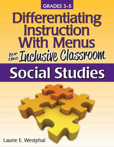 Cover for Laurie E. Westphal · Differentiating Instruction With Menus for the Inclusive Classroom: Social Studies (Grades 3-5) (Paperback Book) (2012)