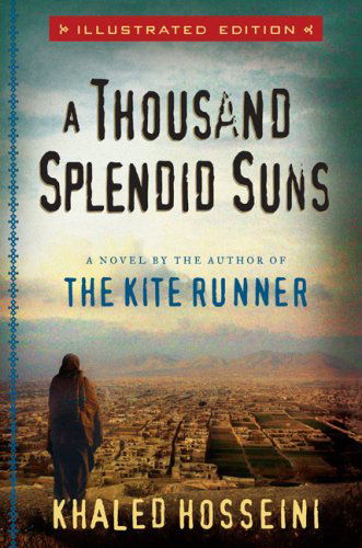 Cover for Khaled Hosseini · A Thousand Splendid Suns Illustrated Edition (Inbunden Bok) [Ill edition] (2009)