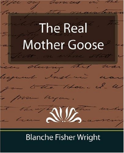 Cover for Blanche Fisher Wright · The Real Mother Goose (Paperback Book) (2007)