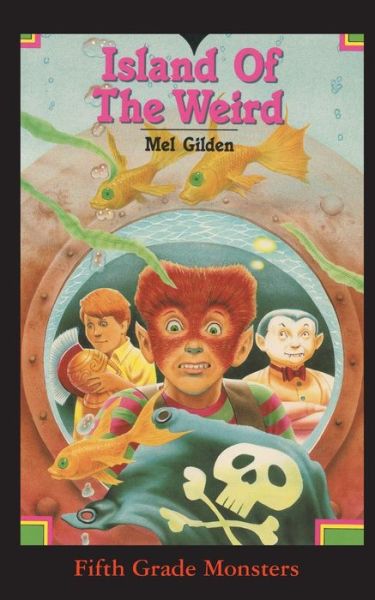 Cover for Mel Gilden · Island Of The Weird (Pocketbok) (2021)