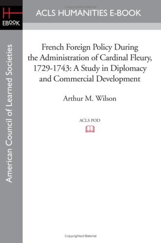 Cover for Arthur M. Wilson · French Foreign Policy During the Administration of Cardinal Fleury, 1729-1743: a Study in Diplomacy and Commercial Development (Paperback Book) (2008)