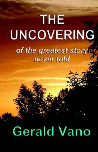 Cover for Gerald Vano · The Uncovering (Paperback Book) (2005)