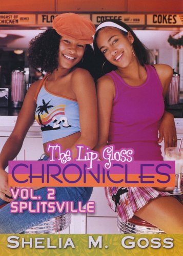 Cover for Shelia M. Goss · Lip Gloss Chronicles, The Vol. 2: Splitsville (Paperback Book) (2009)