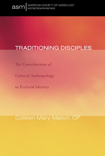 Cover for Colleen Mary Mallon · Traditioning Disciples: The Contributions of Cultural Anthropology to Ecclesial Identity - American Society of Missiology Monograph (Paperback Book) (2011)