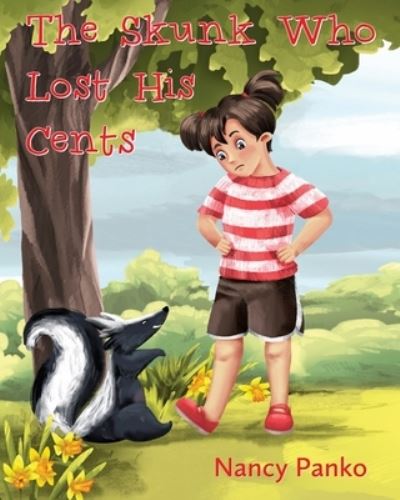 Skunk Who Lost His Cents - Nancy Panko - Böcker - Light Messages Publishing - 9781611534887 - 25 april 2023