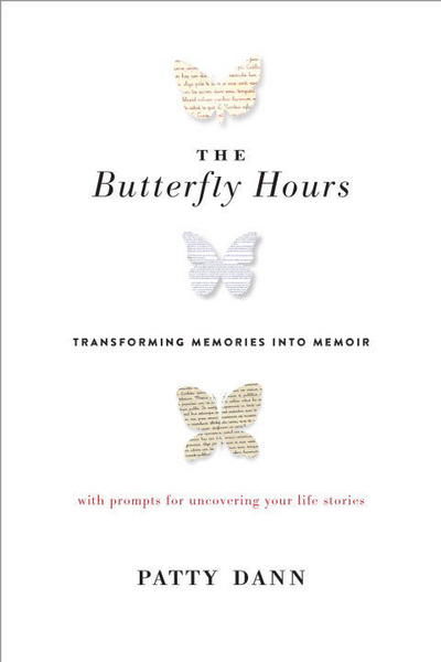 Cover for Patty Dann · The Butterfly Hours: Transforming Memories into Memoir (Paperback Book) (2016)