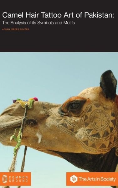 Cover for Afsah Idrees Akhtar · Camel Hair Tattoo Art of Pakistan (Innbunden bok) (2016)