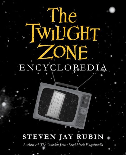 Cover for Steven Jay Rubin · The Twilight Zone Encyclopedia (Paperback Book) (2017)