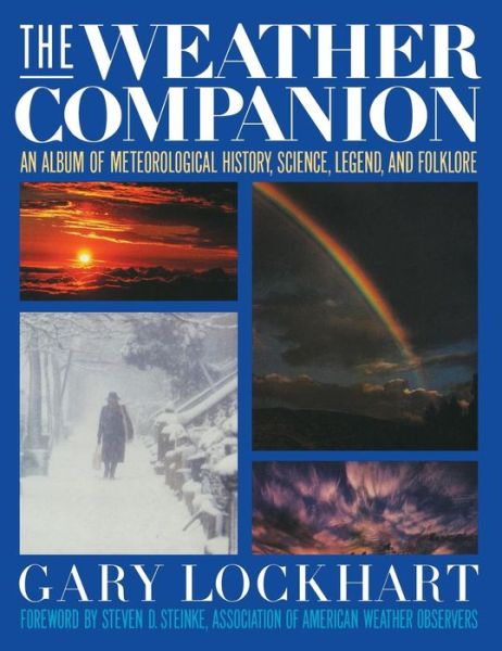 Cover for Gary Lockhart · The Weather Companion: an Album of Meteorological History, Science, and Folklore (Wiley Science Editions) (Hardcover Book) (1998)