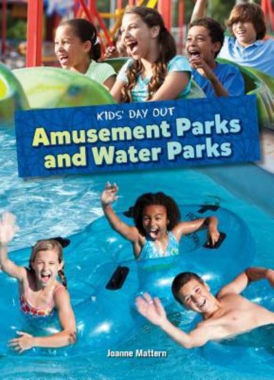 Cover for Joanne Mattern · Amusement Parks and Water Parks (Book) (2018)