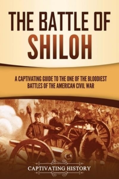 Cover for Captivating History · The Battle of Shiloh (Paperback Bog) (2021)