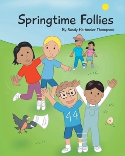Cover for Sandy Heitmeier Thompson · Springtime Follies (Paperback Book) (2021)