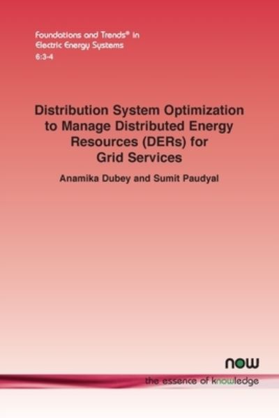 Cover for Anamika Dubey · Distribution System Optimization to Manage Distributed Energy Resources (DERs) for Grid Services (Book) (2023)