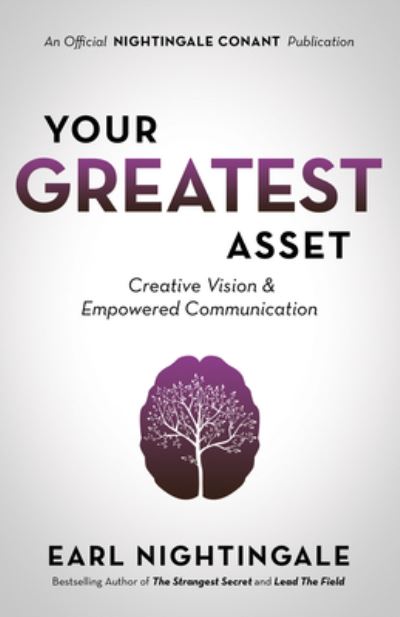 Your Greatest Asset - Earl Nightingale - Livros - SOUND WISDOM - 9781640950887 - 17 de dezembro de 2019