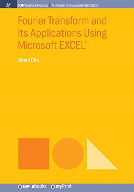 Cover for Shinil Cho · Fourier Transform and Its Applications Using Microsoft EXCEL (R) (Paperback Book) (2018)