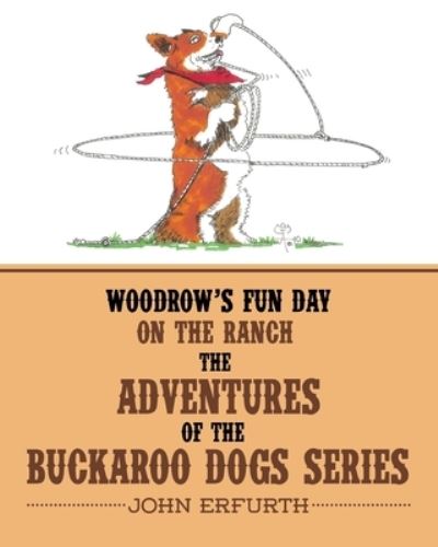 Cover for John Erfurth · Woodrow's Fun Day on the Ranch (Paperback Book) (2019)