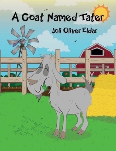 Cover for Joli Oliver Elder · A Goat Named Tater (Paperback Book) (2021)