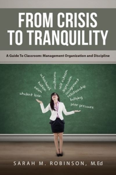 Cover for M Ed Sarah Robinson · From Crisis To Tranquility (Paperback Book) (2021)