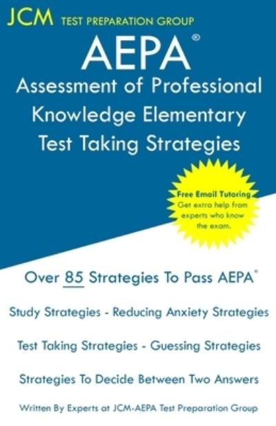 Cover for Jcm-Aepa Test Preparation Group · AEPA Assessment of Professional Knowledge Elementary - Test Taking Strategies (Pocketbok) (2019)