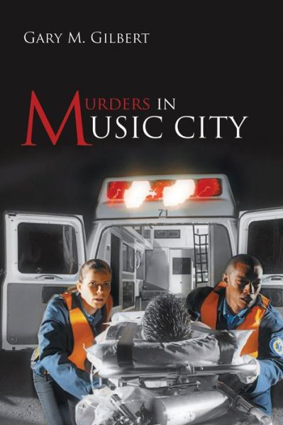 Cover for Gary M Gilbert · Murders in Music City (Paperback Book) (2020)