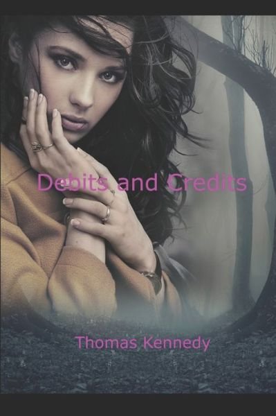 Cover for Thomas Kennedy · Debits and Credits (Pocketbok) (2020)