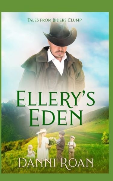 Ellery's Eden - Danni Roan - Boeken - Independently Published - 9781659295887 - 12 januari 2020