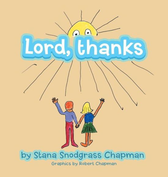 Cover for Stana Snodgrass Chapman · Lord, Thanks (Hardcover Book) (2021)