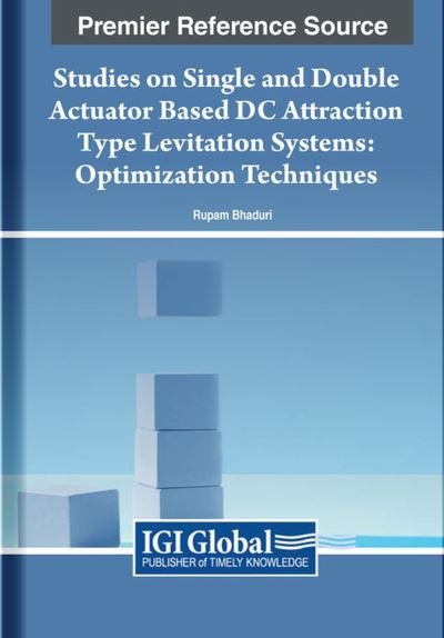 Cover for Rupam Bhaduri · Studies on Single and Double Actuator Based DC Attraction Type Levitation Systems (Bok) (2023)
