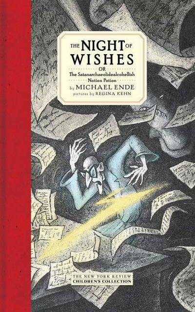 The Night Of Wishes: Or The Satanarchaeolidealcohellish Notion Potion - Heike Schwarzbauer - Livros - The New York Review of Books, Inc - 9781681371887 - 3 de outubro de 2017