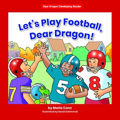 Cover for Marla Conn · Let's Play Football, Dear Dragon! (Book) (2021)