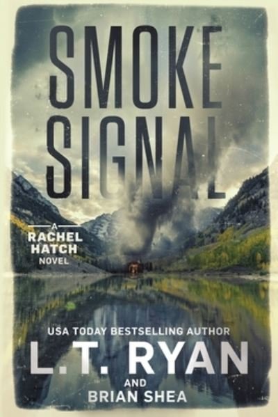 Cover for L. T. Ryan · Smoke Signal (Book) (2020)