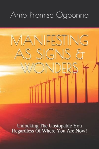 Cover for Amb Promise Ogbonna · Manifesting as Signs &amp; Wonders (Pocketbok) (2019)