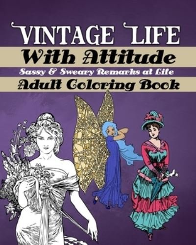 Cover for Zara Go Adult Coloring Books · Vintage Life With Attitude (Taschenbuch) (2019)