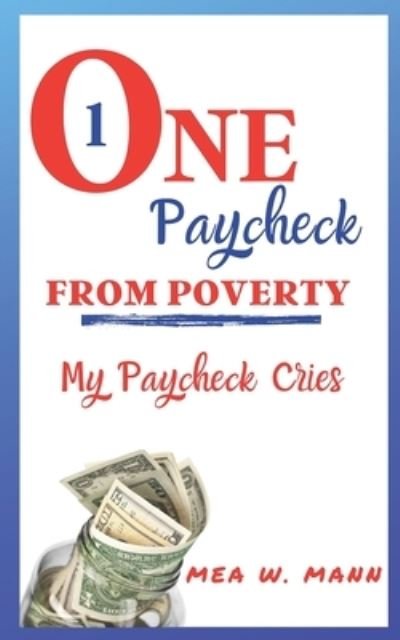 Cover for Mea W Mann · One Paycheck From Poverty (Paperback Book) (2019)