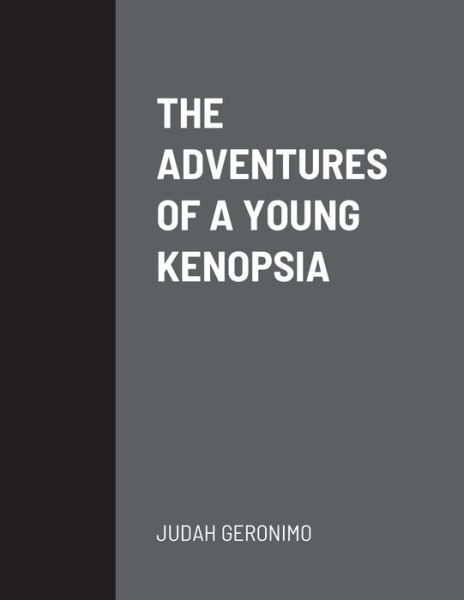 Cover for Judah Geronimo · The Adventures of a Young Kenopsia (Paperback Bog) (2021)
