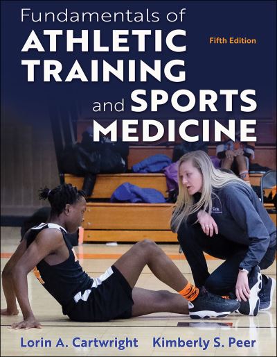 Lorin A. Cartwright · Fundamentals of Athletic Training and Sports Medicine (Hardcover Book) [Fifth edition] (2024)