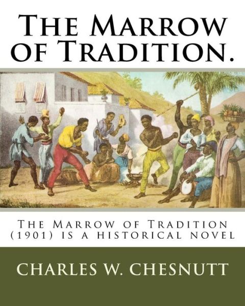 Cover for Charles W. Chesnutt · The Marrow of Tradition. (Paperback Book) (2018)