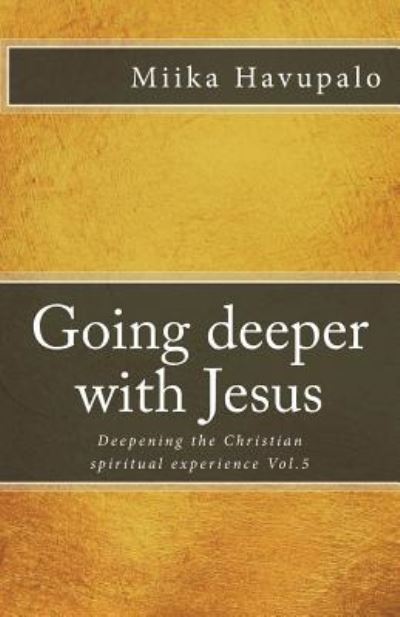 Cover for Miika Havupalo · Going Deeper with Jesus (Pocketbok) (2018)