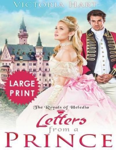 Cover for Victoria Hart · Letters from a Prince ***Large Print Edition*** (Pocketbok) (2018)