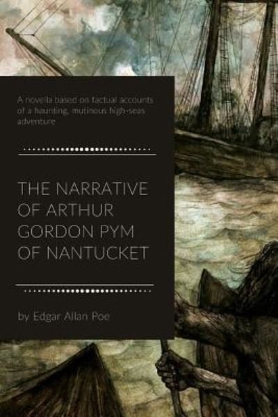 Cover for Edgar Allan Poe · The Narrative of Arthur Gordon Pym of Nantucket (Paperback Book) (2018)