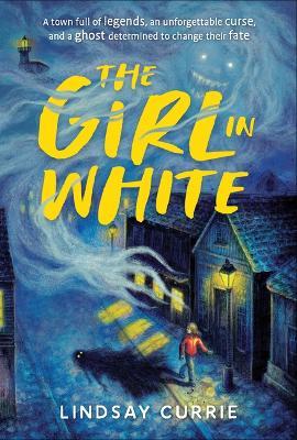 Cover for Lindsay Currie · The Girl in White (Paperback Book) (2024)